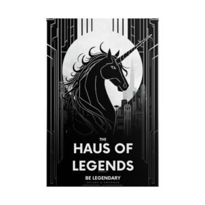 IS6835 Rolled Poster — Haus of Legends Black Unicorn Art Print ("Be Legendary")