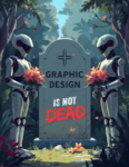 Graphic Design is Not Dead