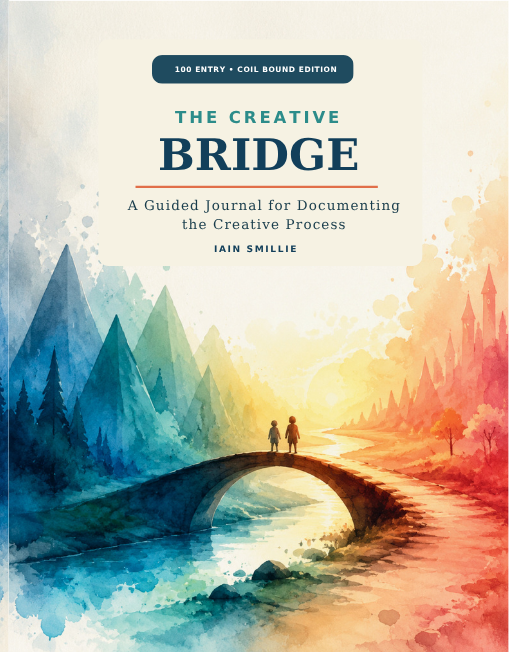 The Creative Bridge: A Guided Journal for Documenting the Creative Process