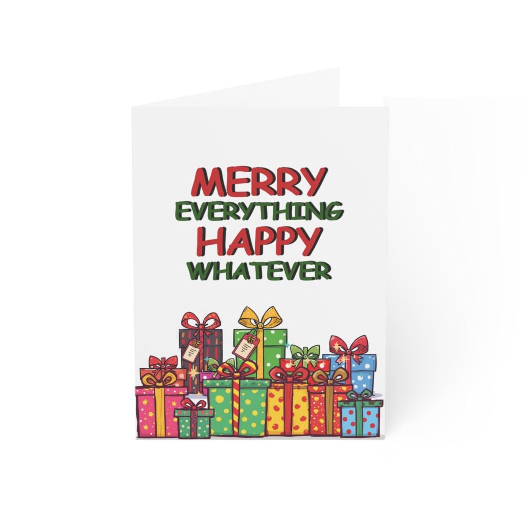 Holiday Greeting Card — "Merry Everything, Happy Whatever" with Festive Gift Pile