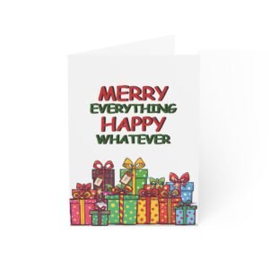 Holiday Greeting Card — "Merry Everything, Happy Whatever" with Festive Gift Pile