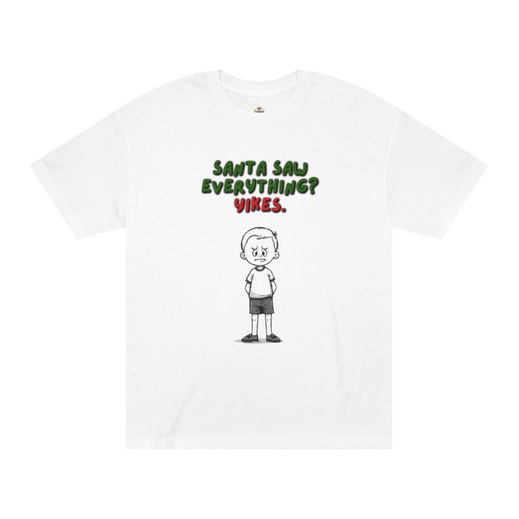 Santa Saw Everything? Yikes. Tee