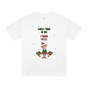 Christmas Elf Tee — “When I Think of You I Touch My Elf” Holiday Shirt