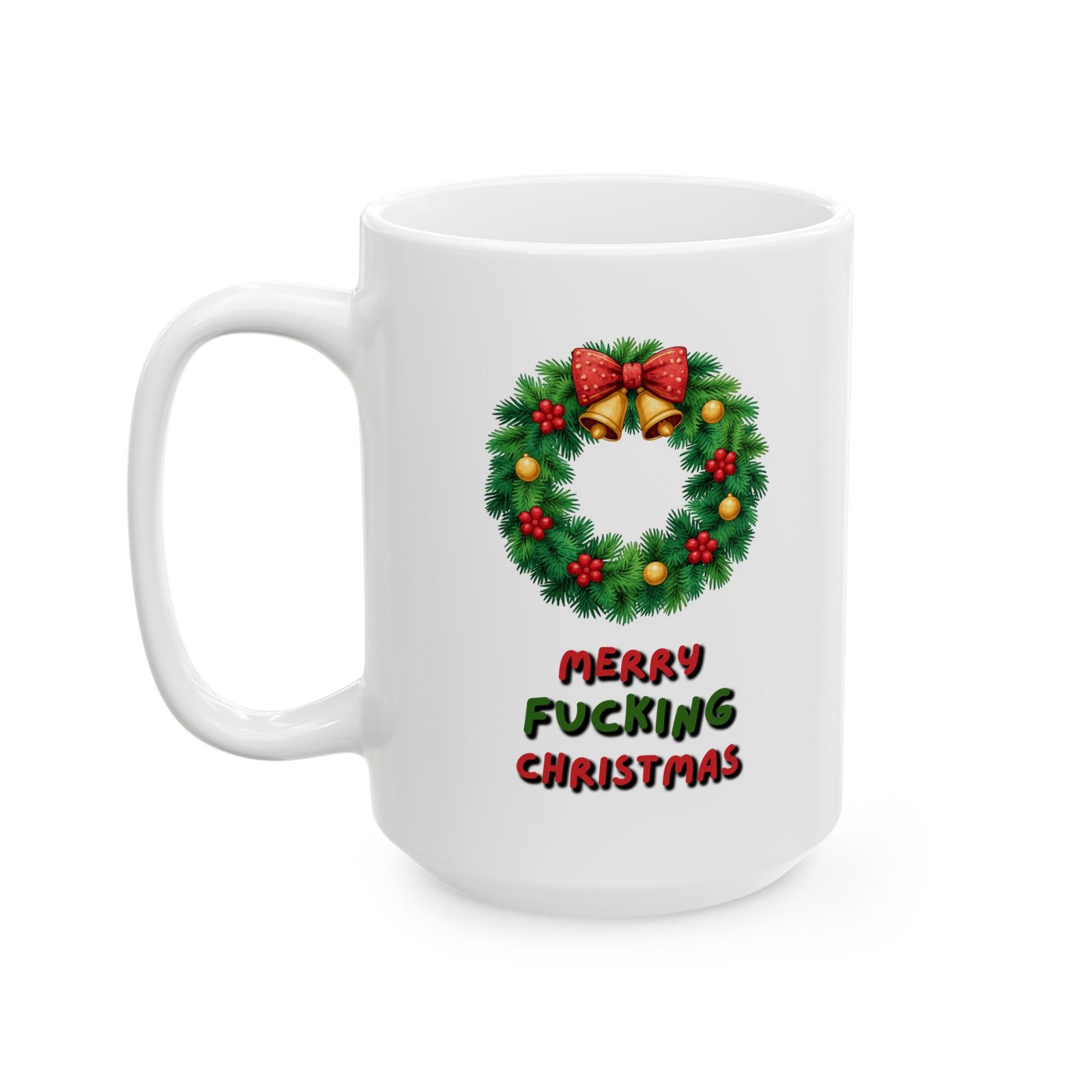 Christmas Wreath "SEASON'S FUCKING GREETINGS" Ceramic Mug (11oz, 15oz) - Image 6