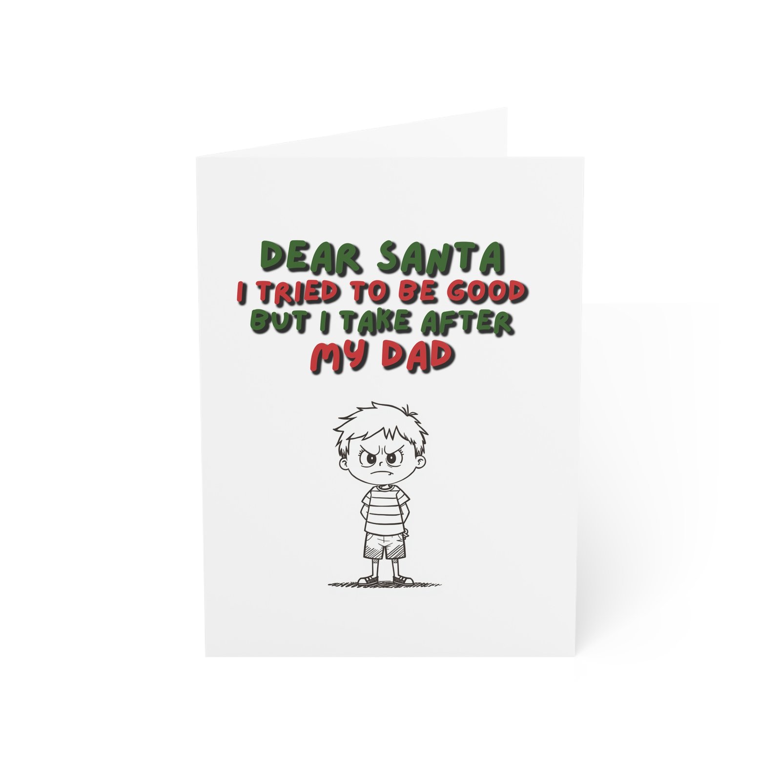 Funny Christmas Card – “Dear Santa I Tried to Be Good But I Take After My Dad”