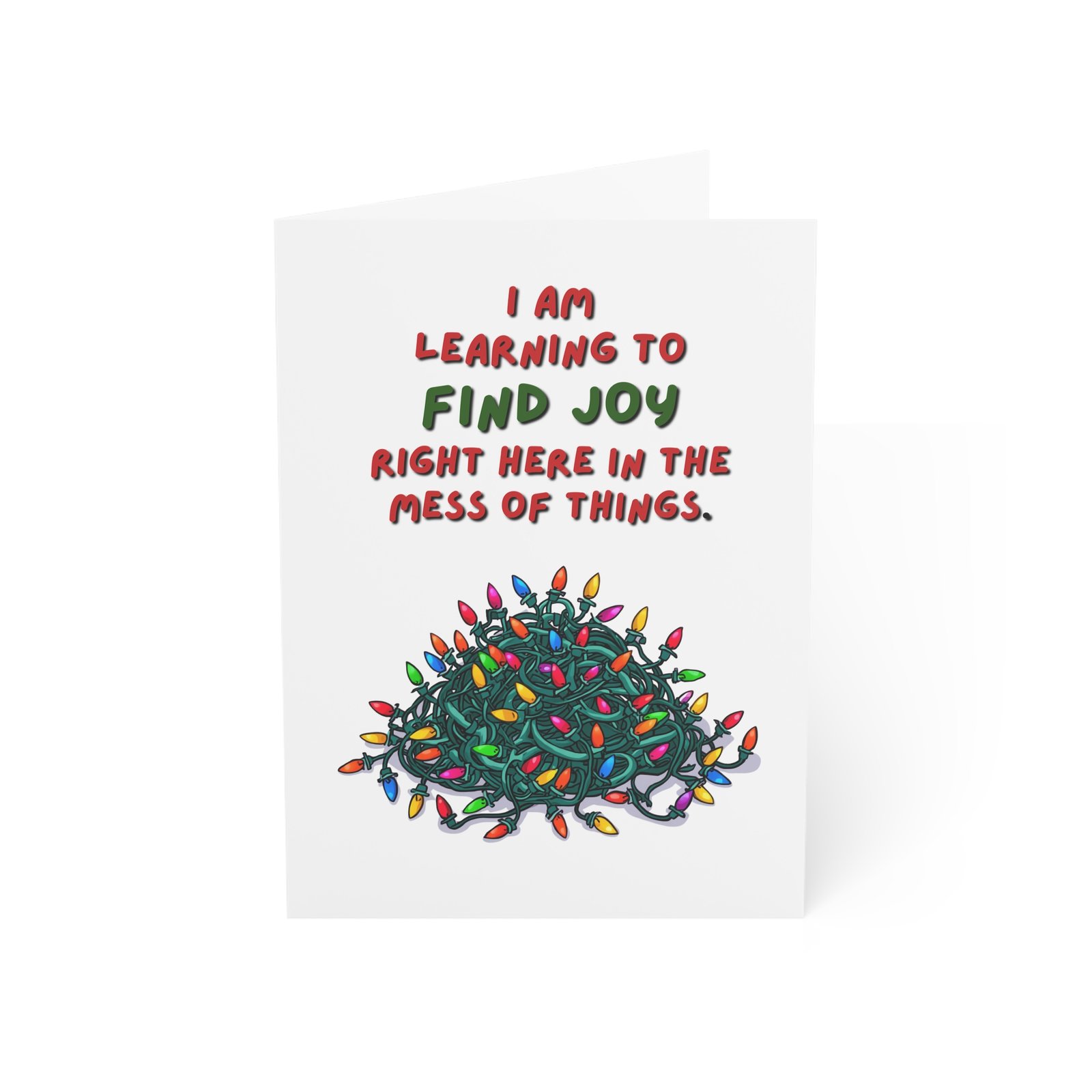 "Learning to Find Joy Right Here" Funny Christmas Greeting Card (Single Card with Envelope)