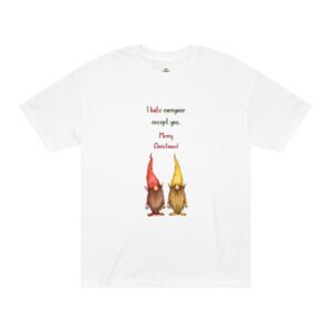 Christmas Gnome Tee — "I Hate Everyone Except You. Merry Christmas" Holiday Shirt