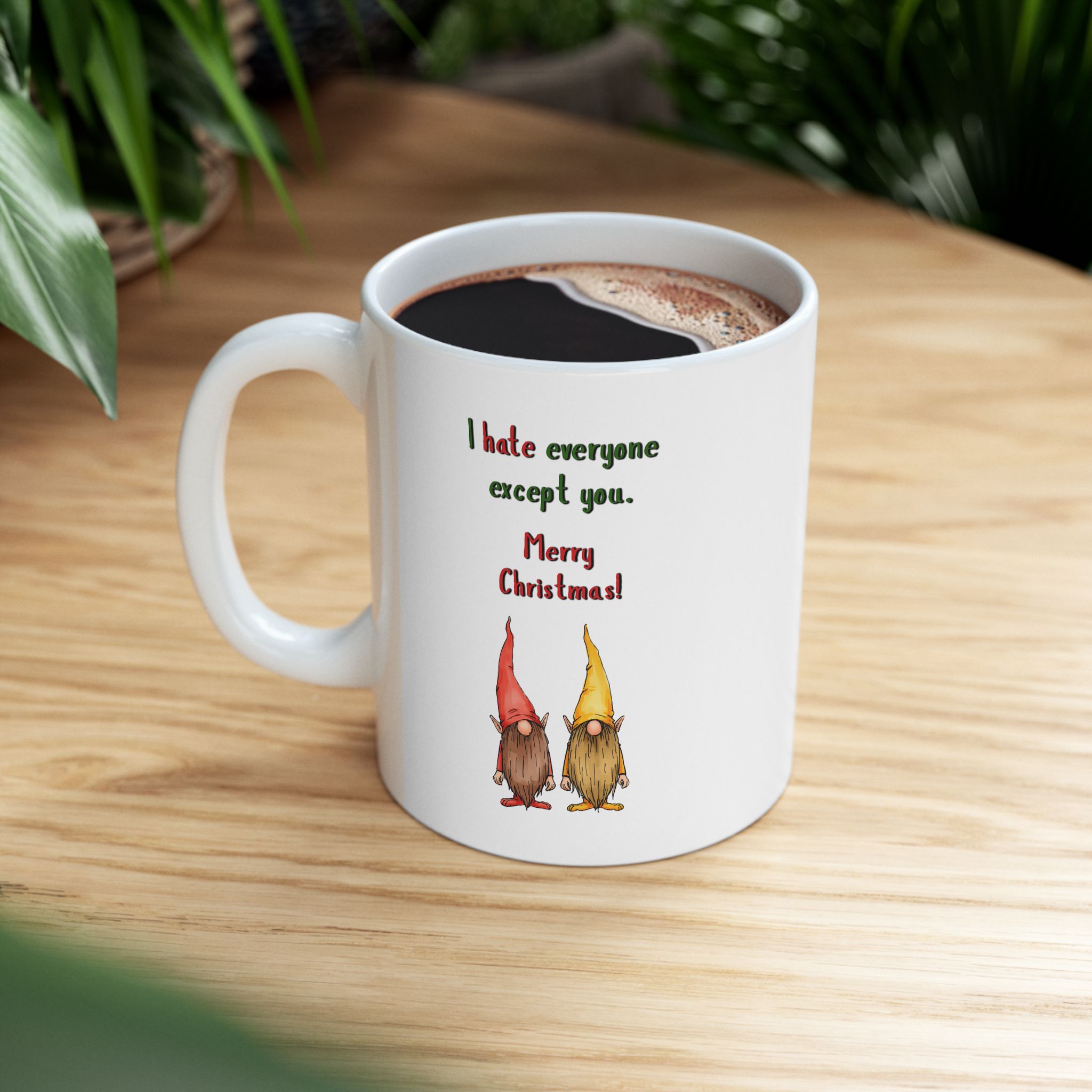 "I Hate Everyone Except You. Merry Christmas!" Funny Ceramic Coffee Mug, 11oz — Design B - Image 3