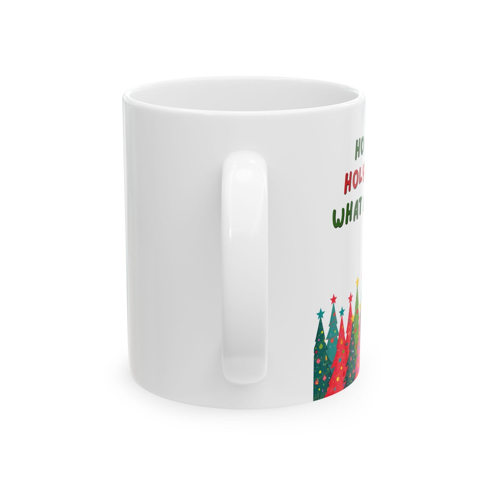 Holiday Coffee Mug "Happy Holidays What a Year" Ceramic Mug (11oz, 15oz) - Image 2