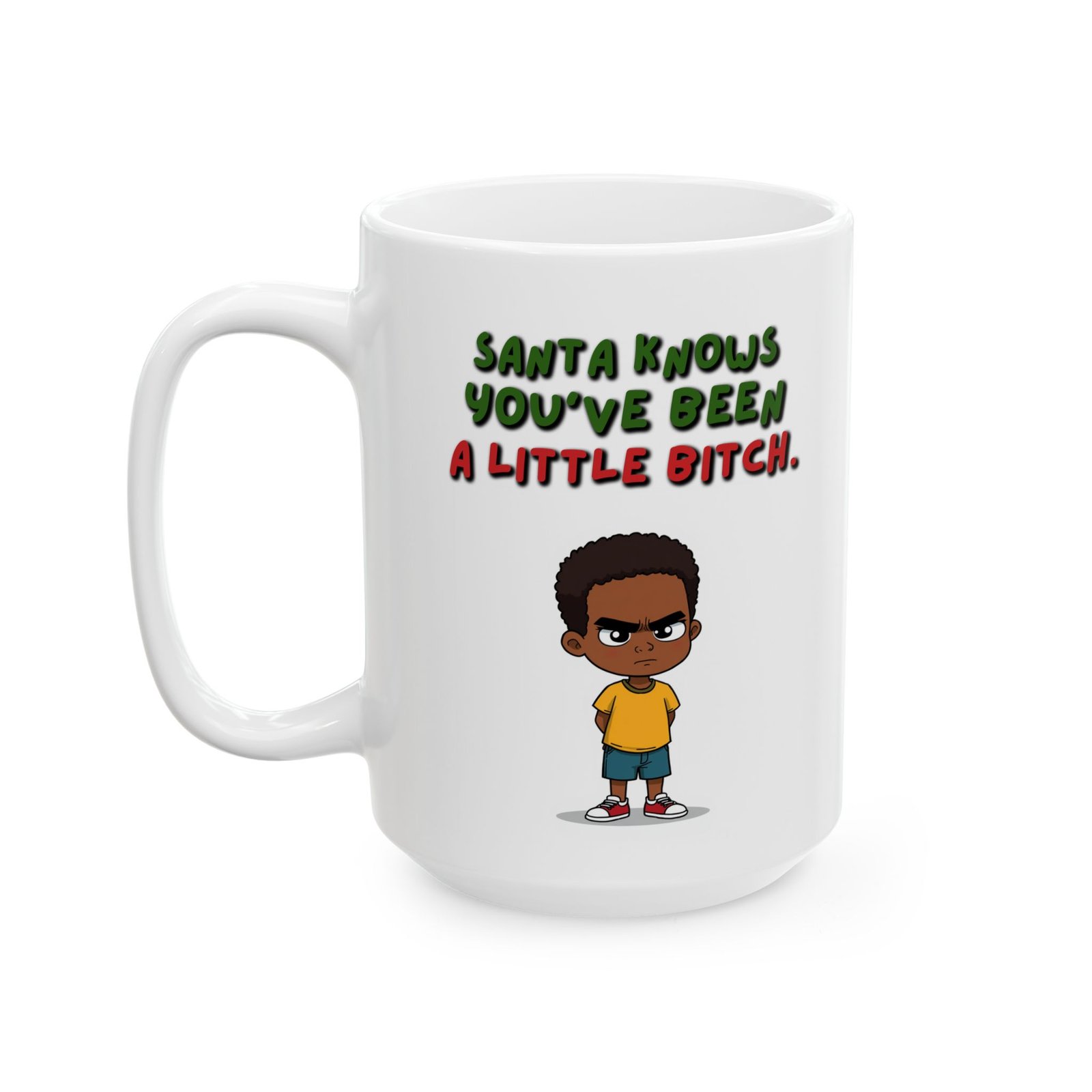 "Santa Knows You've Been A Little Bitch" Ceramic Mug (11/15oz) - Image 6