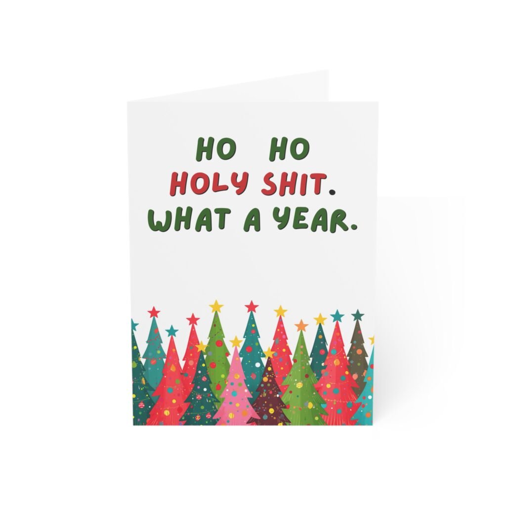 Funny Christmas Greeting Card — "Ho Ho Holy Shit, What A Year" Holiday Card (1/10/30/50 pcs)