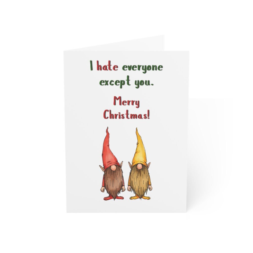 "I Hate Everyone Except You. Merry Christmas!" Funny Christmas Card for Partner (Single Card)