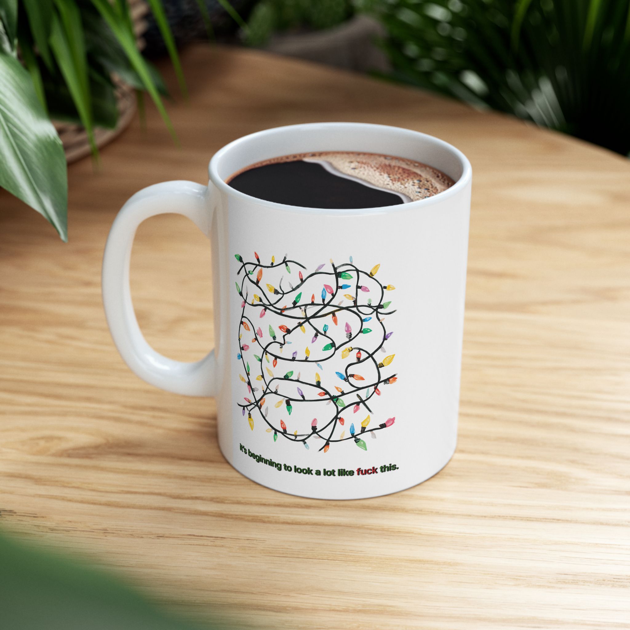 "It's Beginning to Look a Lot Like F*ck This" Funny Ceramic Coffee Mug, 11oz - Image 3