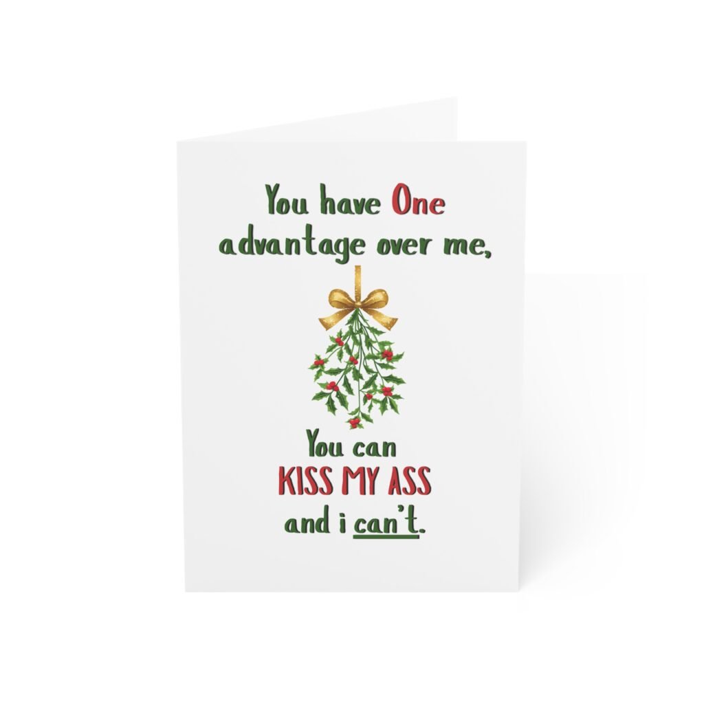 "You can Kiss My A**" Funny Christmas Greeting Card (Single Card with Envelope)