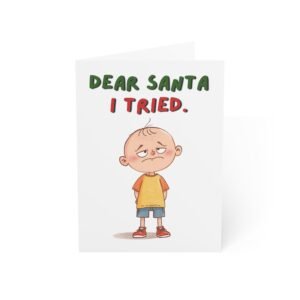 "Dear Santa I Tried" Funny Christmas Greeting Card (Single Card with Envelope)