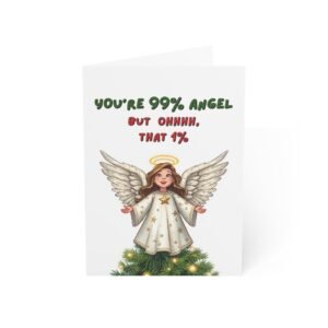 Humorous Christmas Greeting Card — "You're 99% Angel (But Ohhhh That 1%)"