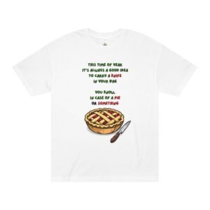 Pie Safety Tee — "Carry a Knife in Your Bag" Humorous Thanksgiving T-Shirt