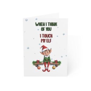 Funny Christmas Elf Greeting Card — "When I Think of You I Touch My Elf" (Holiday Cards, Single or Bulk)