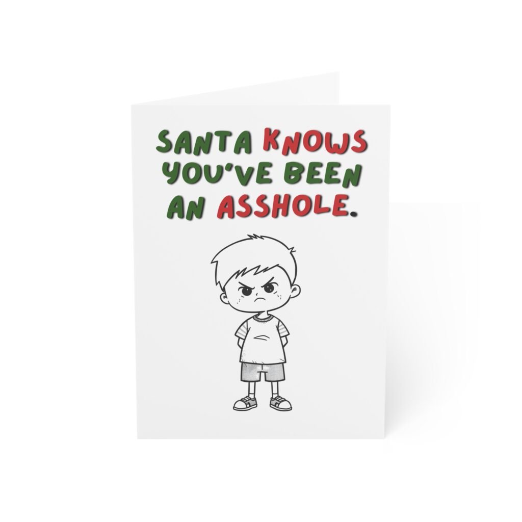 "Santa Knows You've Been An A**hole" Sarcastic Christmas Card (Single Card with Envelope)