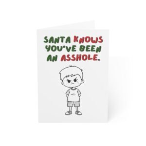 "Santa Knows You've Been An A**hole" Sarcastic Christmas Greeting Card (Single Card with Envelope)