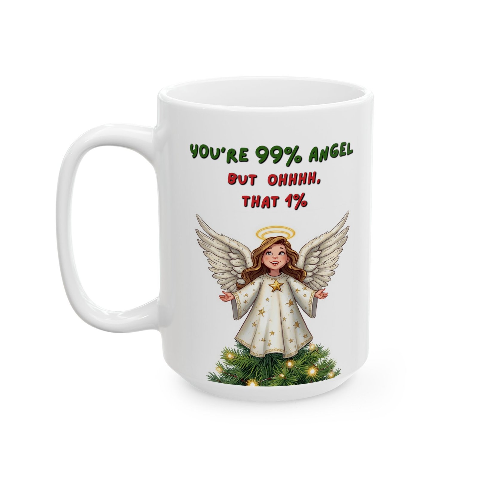Funny Christmas — 'You’re 99% Angel" Ceramic Coffee Cup (11/15oz) - Image 6