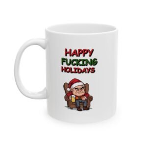 Funny Christmas Mug — "Happy F**king Holidays" Ceramic Coffee Cup (11oz/15oz)