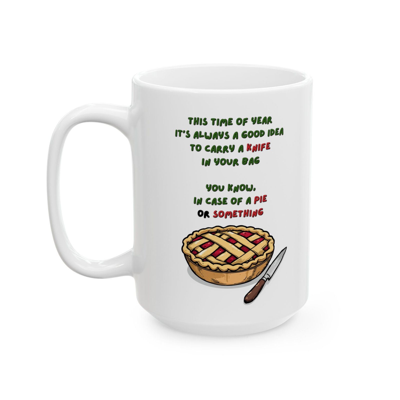 Funny Coffee Mug - “This time of year it’s always....." Ceramic Mug, 11oz/15oz - Image 6