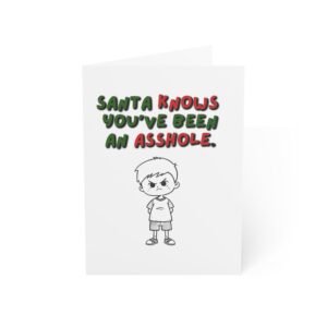 Funny Christmas Greeting Card — “Santa Knows You’ve Been An Asshole” (Single or Multi-Pack)