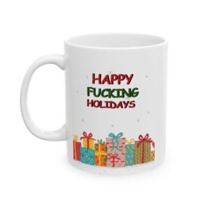 "Happy Holidays" Funny Christmas Ceramic Coffee Mug, 11oz
