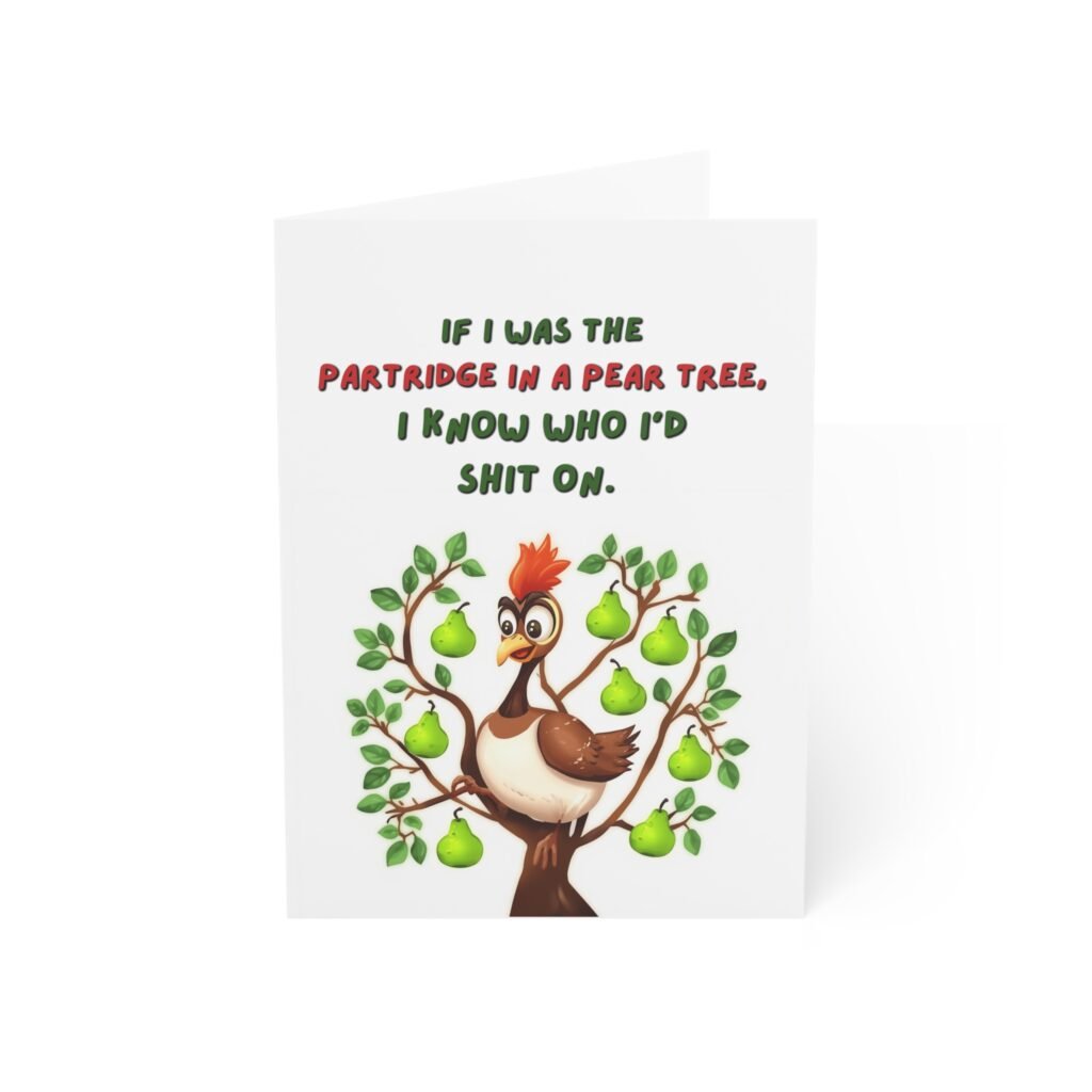 "If I Was the Partridge in a Pear Tree" Funny Christmas Greeting Card (Single Card with Envelope)