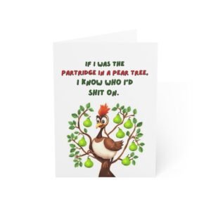 "If I Was the Partridge in a Pear Tree" Funny Christmas Greeting Card (Single Card with Envelope)