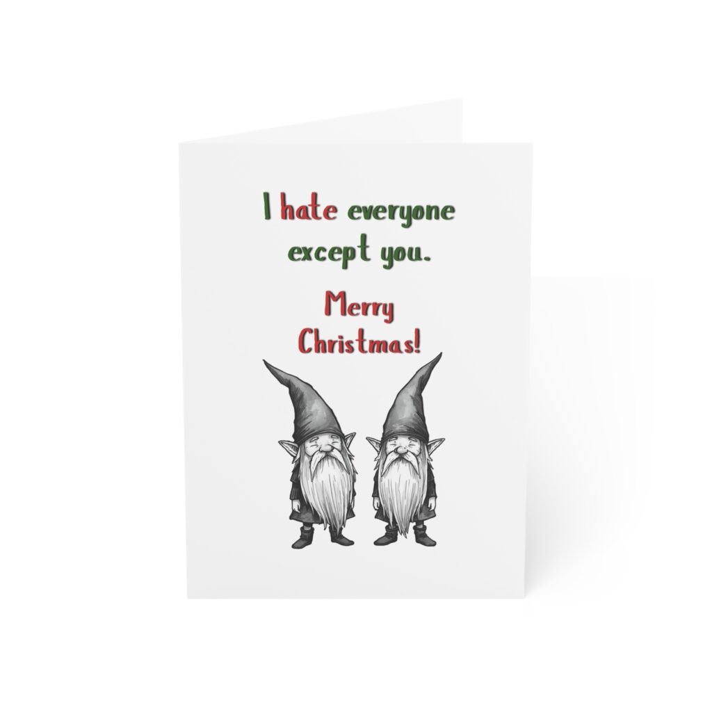 "I Hate Everyone Except You. Merry Christmas!" Funny Christmas Card for Partner (Single Card)