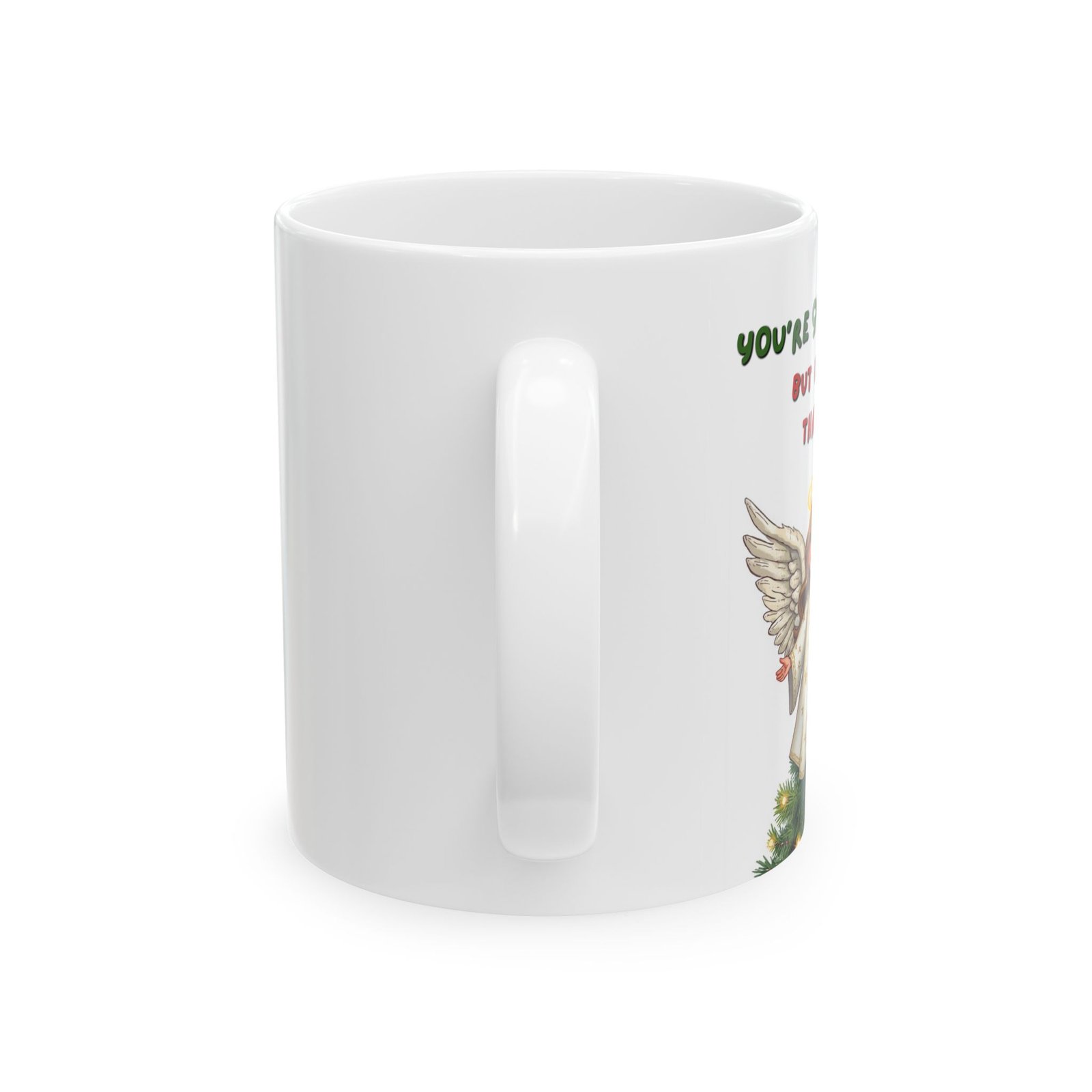 Funny Christmas — 'You’re 99% Angel" Ceramic Coffee Cup (11/15oz) - Image 2
