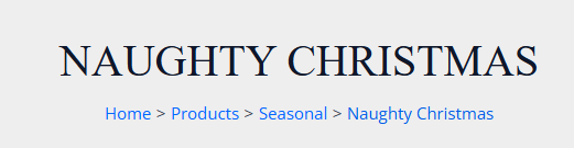 Breadcrumb navigation showing Home, Products, Seasonal and Naughty Christmas.